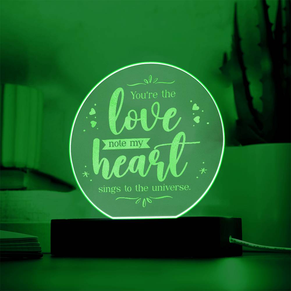You're The Love - Engraved Acrylic Circle Plaque - Gift for Her - Gift for Him