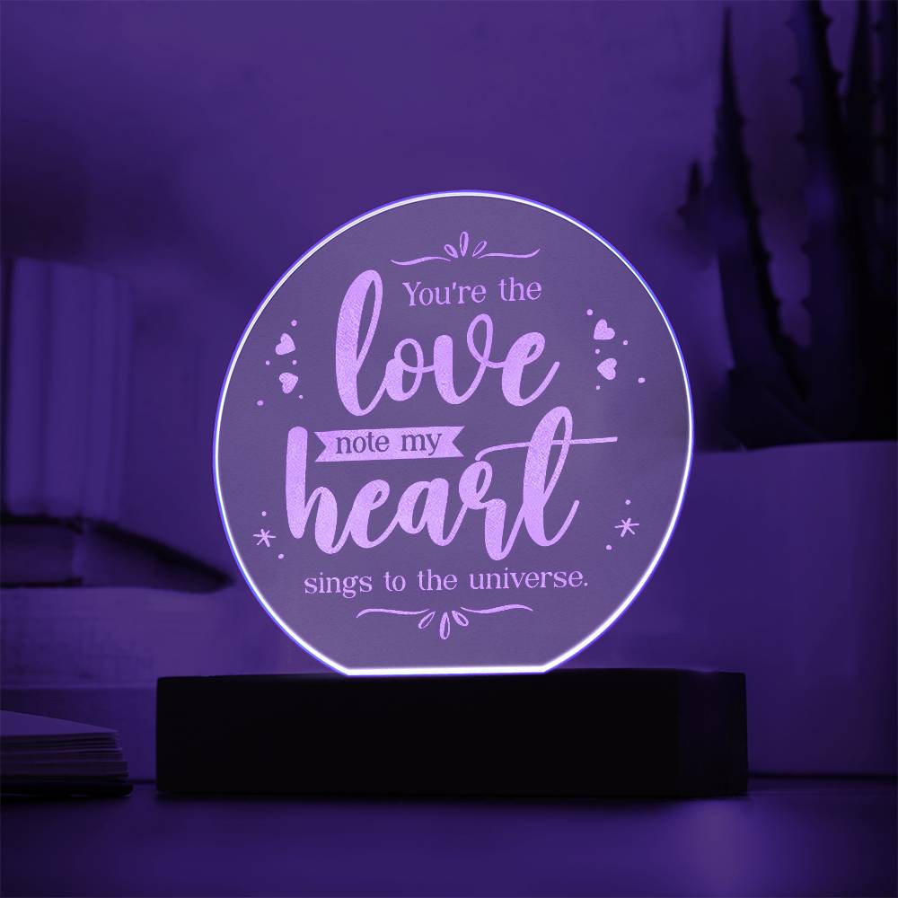 You're The Love - Engraved Acrylic Circle Plaque - Gift for Her - Gift for Him
