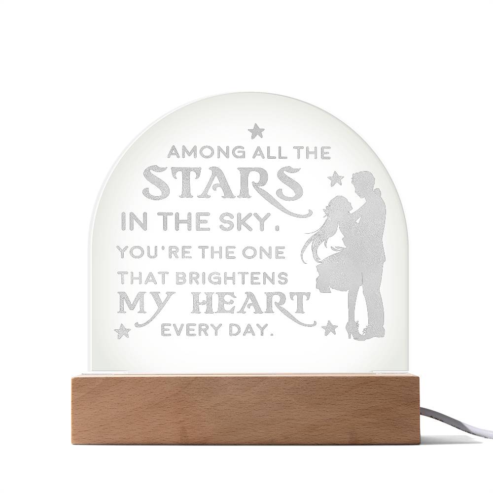 Among All The Stars In The Sky - Engraved Acrylic Dome Plaque - Gift for Wife