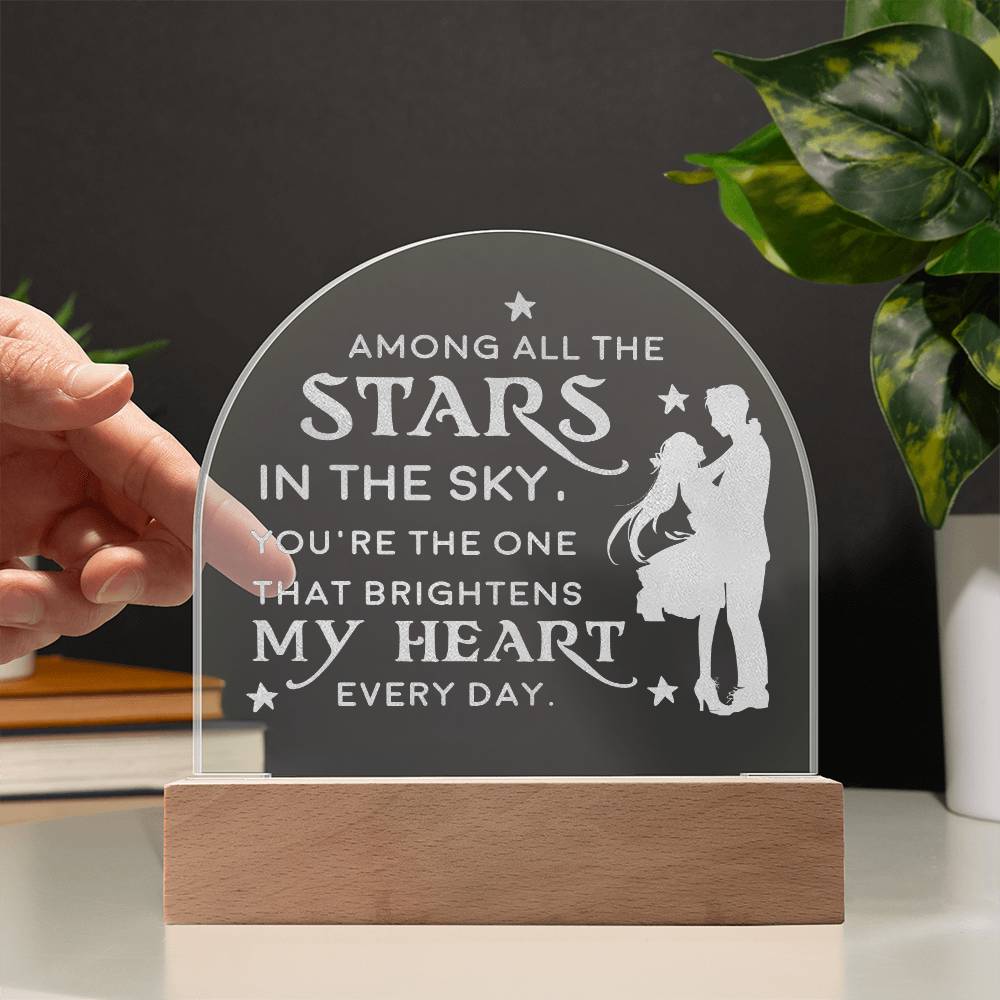 Among All The Stars In The Sky - Engraved Acrylic Dome Plaque - Gift for Wife