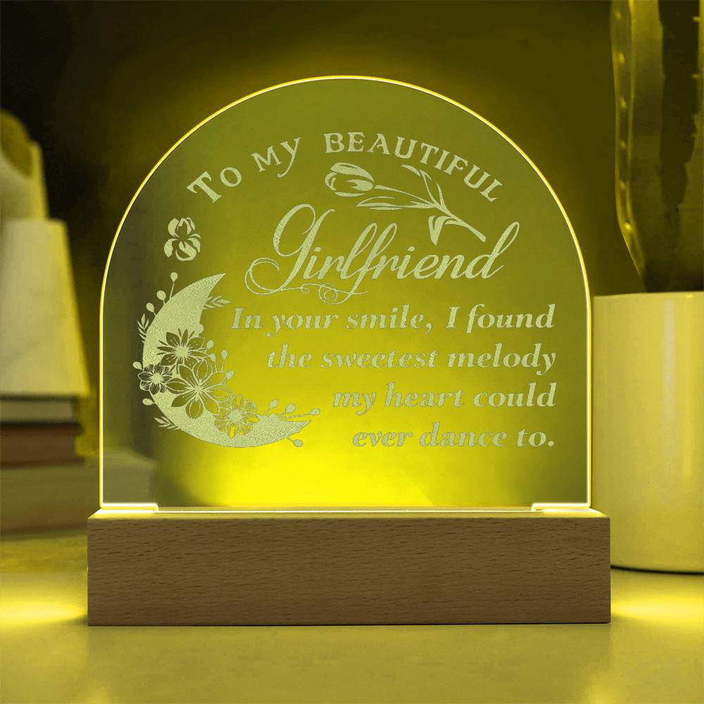 To My Beautiful Girlfriend, In Your Smile - Engraved Acrylic Dome Plaque - Gift for Girlfriend