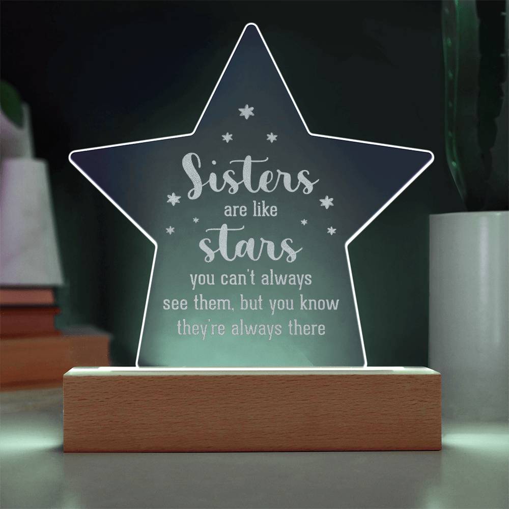 Sisters Are Like Stars - Engraved Acrylic Star Plaque - Gift for Sister