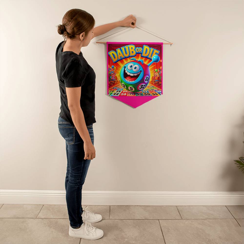 Daub Or Die - Wall Pennant - Gift for Her - Gift for Him