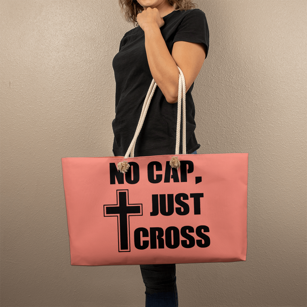 No Cap, Just Cross - Weekender Tote Bag - Gift for Her - Gift for Him