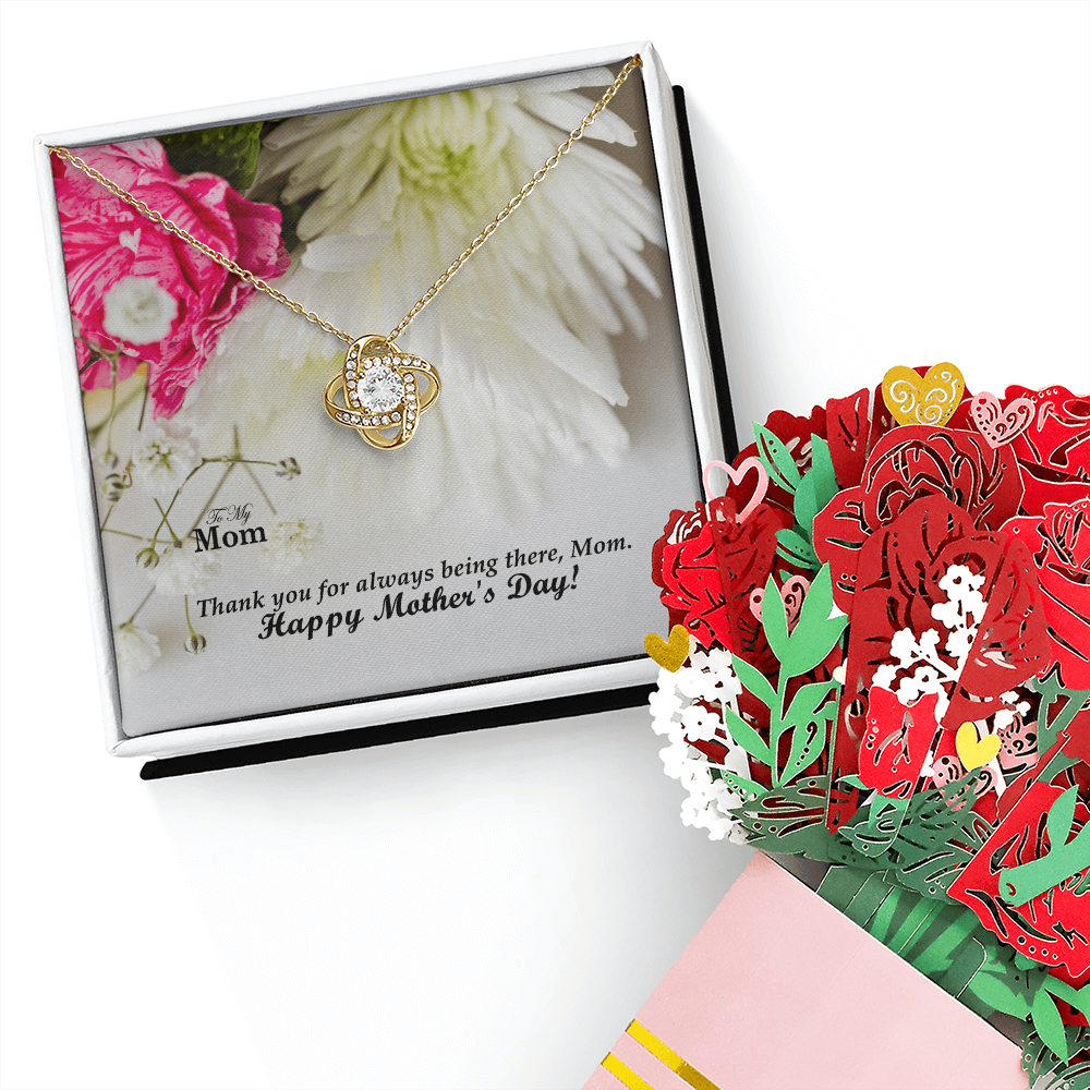 To My Mom, Thank You For Always Being There, Mom. Happy Mother's Day! - Love Knot Necklace and Sweetest Devotion Bouquet - Gift for Mom