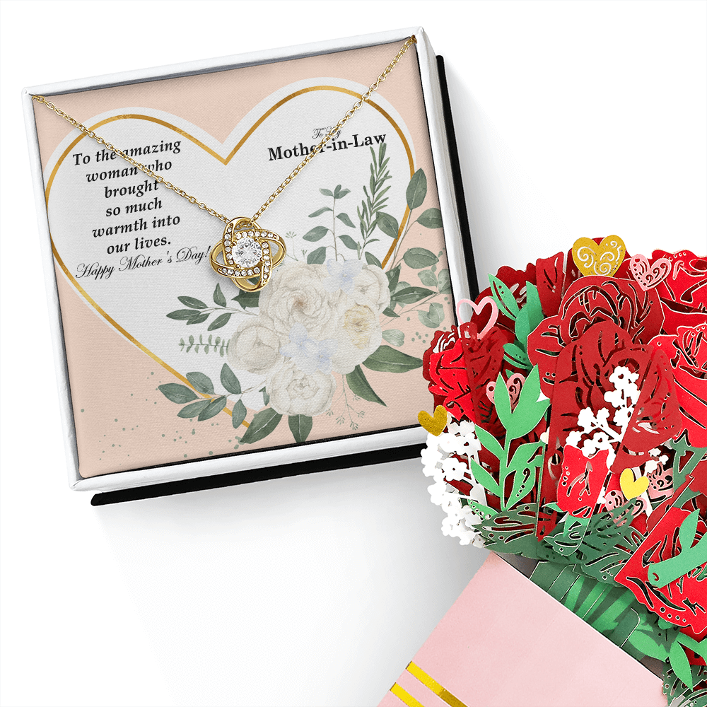 To My Mother-In-Law, To The Amazing Woman Who Brought So Much Warmth Into Our Lives - Happy Mother's Day - Love Knot Necklace & Sweetest Devotion Flower Bouquet - Gift for Mom