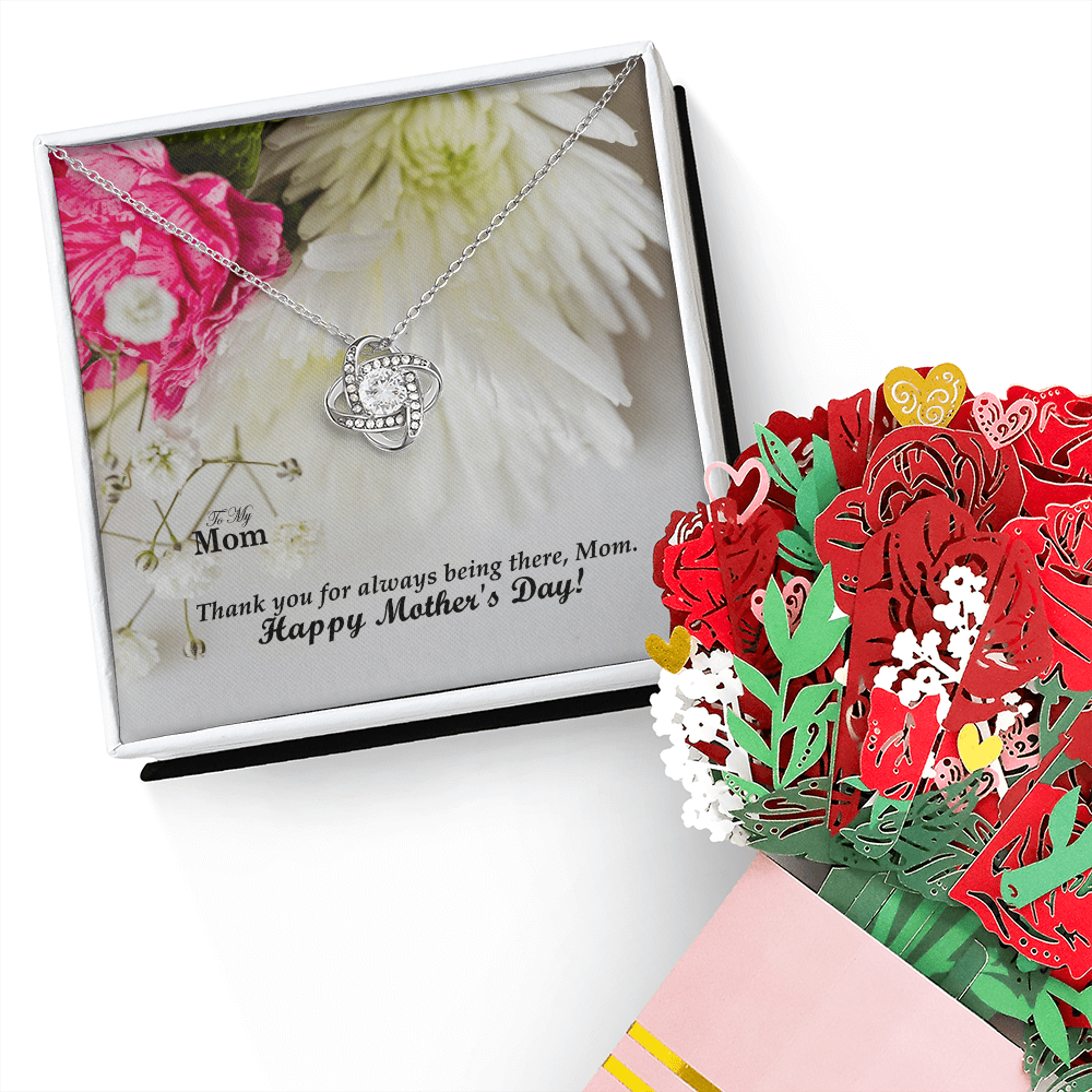 To My Mom, Thank You For Always Being There, Mom. Happy Mother's Day! - Love Knot Necklace and Sweetest Devotion Bouquet - Gift for Mom