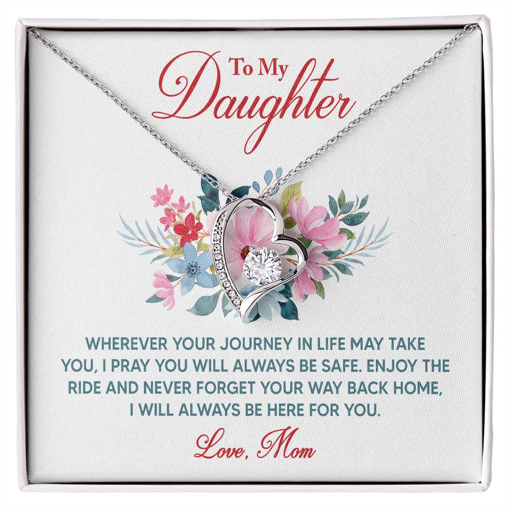 To My Daughter, Wherever Your Journey In Life May Take You, I Pray You Will Always Be Safe - Forever Love Necklace & Sweetest Devotion Flower Bouquet - Gift for Daughter