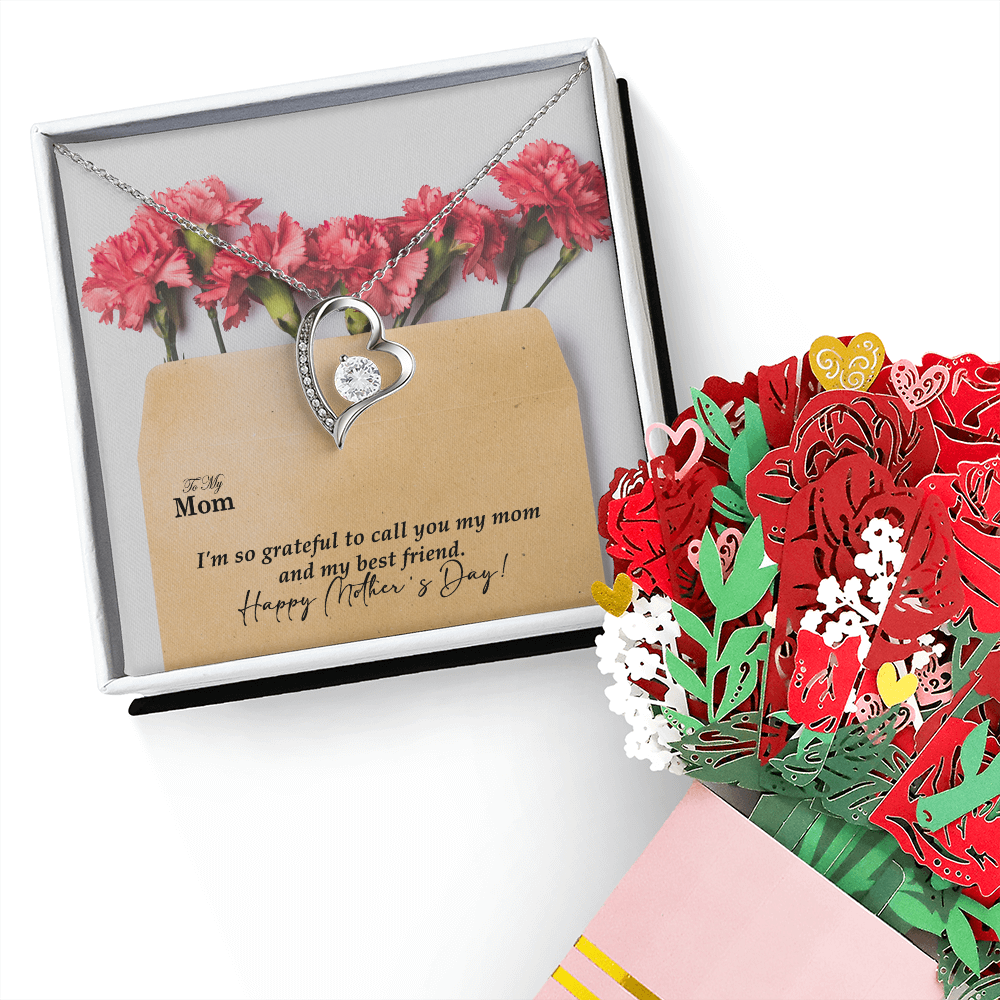 To My Mom, I'm So Grateful To Call You My Mom And My Best Friend. Happy Mother's Day! - Forever Love Necklace and Sweetest Devotion Bouquet - Gift for Mom
