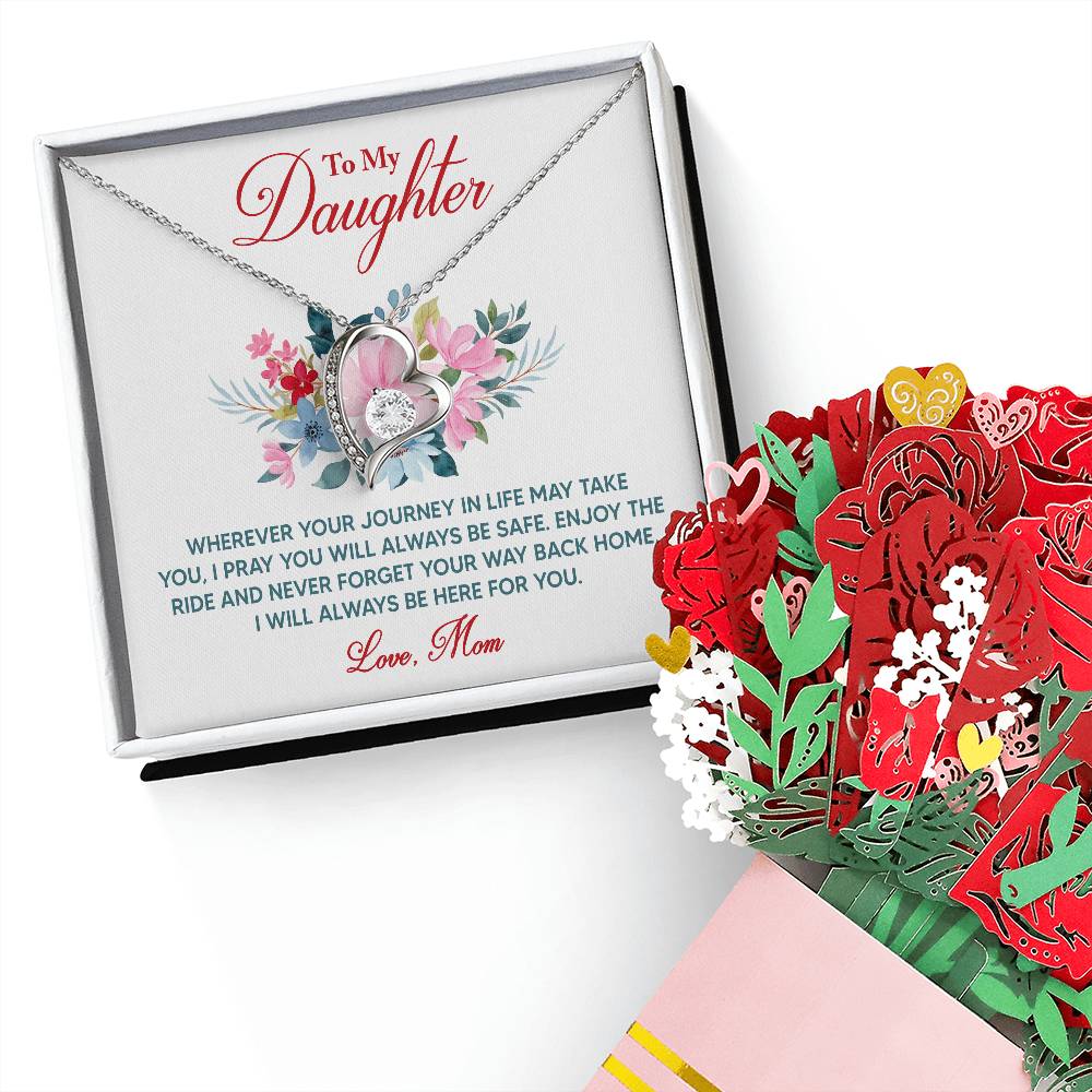 To My Daughter, Wherever Your Journey In Life May Take You, I Pray You Will Always Be Safe - Forever Love Necklace & Sweetest Devotion Flower Bouquet - Gift for Daughter