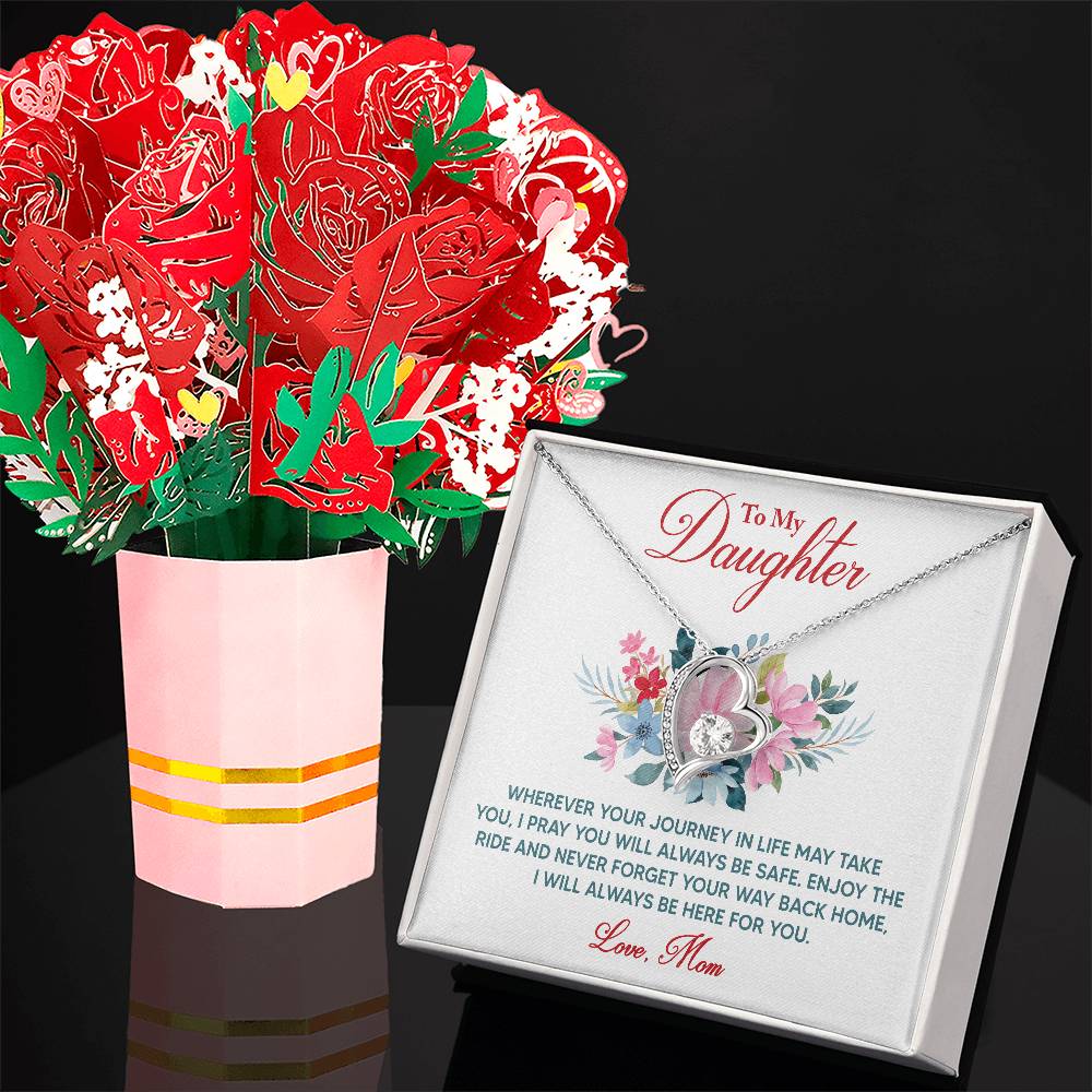 To My Daughter, Wherever Your Journey In Life May Take You, I Pray You Will Always Be Safe - Forever Love Necklace & Sweetest Devotion Flower Bouquet - Gift for Daughter