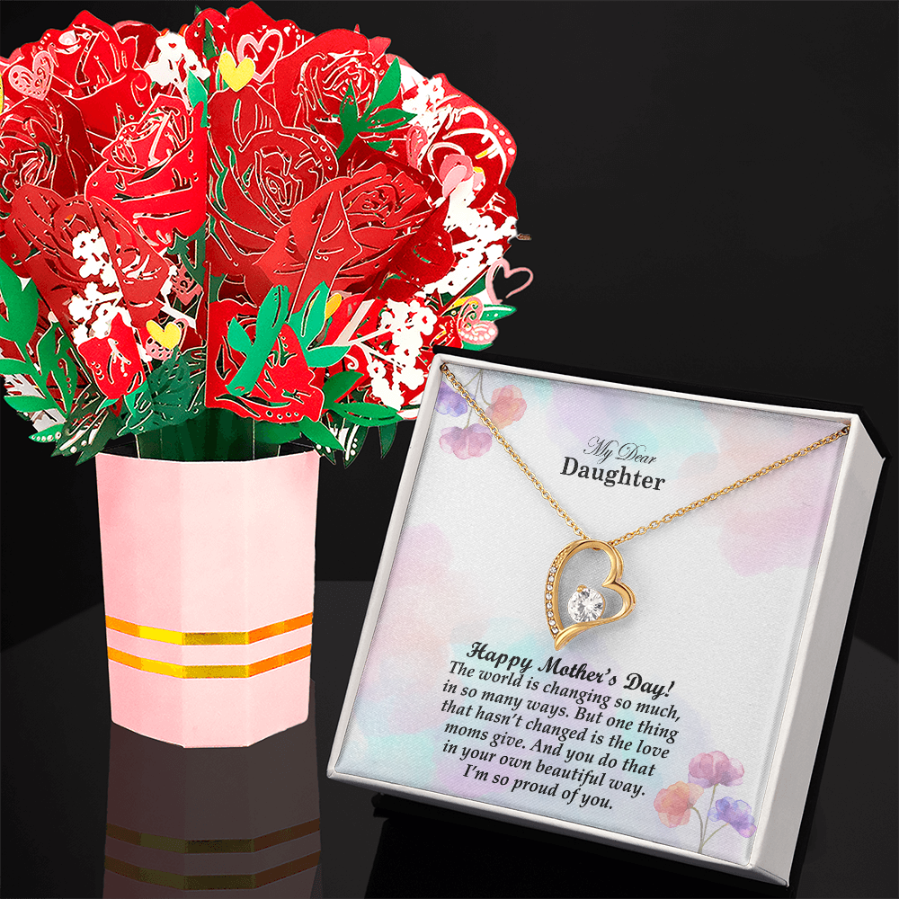 To My Daughter, Happy Mother's Day! One Thing That Hasn't Changed Is The Love Moms Give - Forever Love Necklace & Sweetest Devotion Flower Bouquet - Gift for Mom