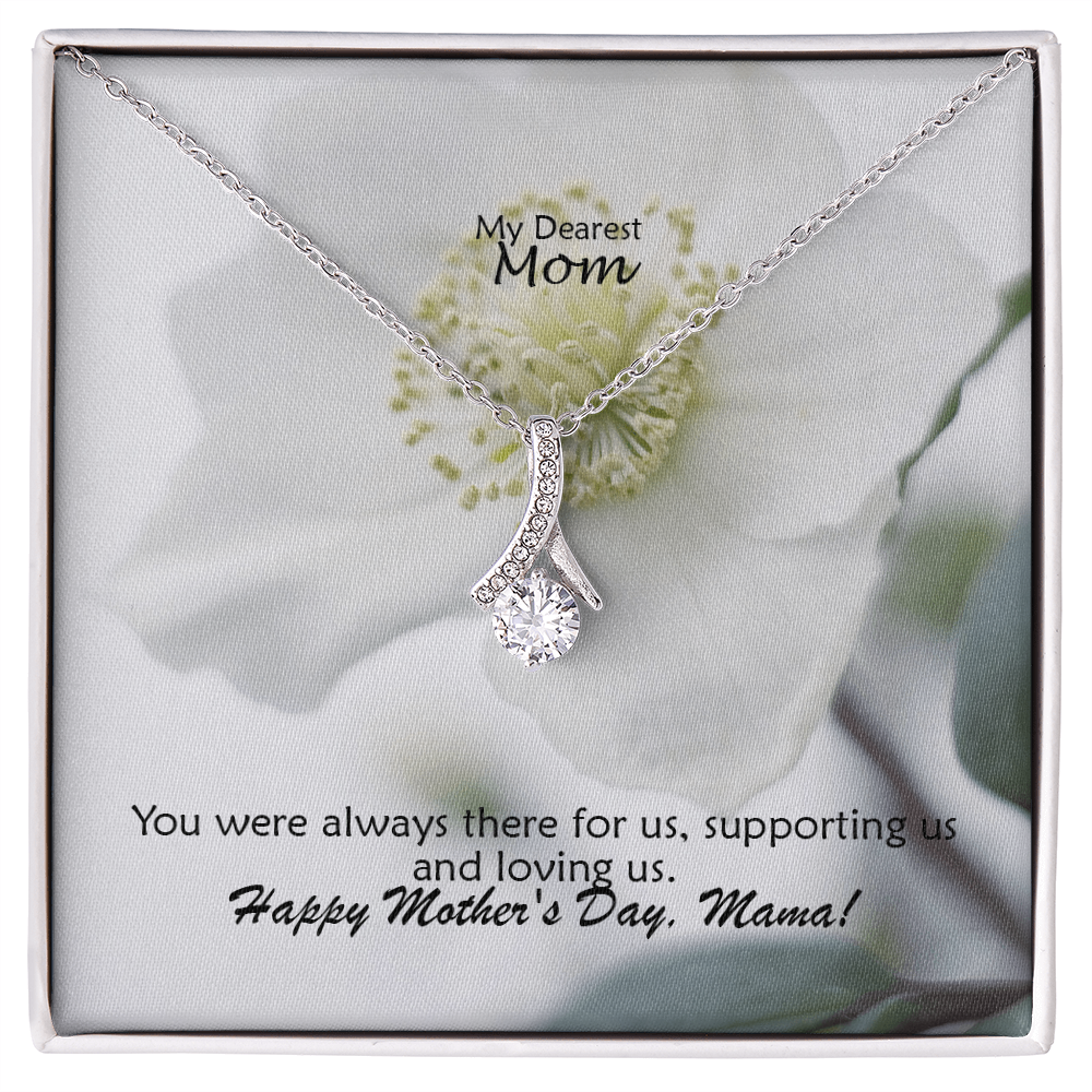 My Dearest Mom, You Were Always There For Us, Supporting Us And Loving Us - Happy Mother's Day! - Alluring Beauty Necklace & Sweetest Devotion Flower Bouquet - Gift for Mom