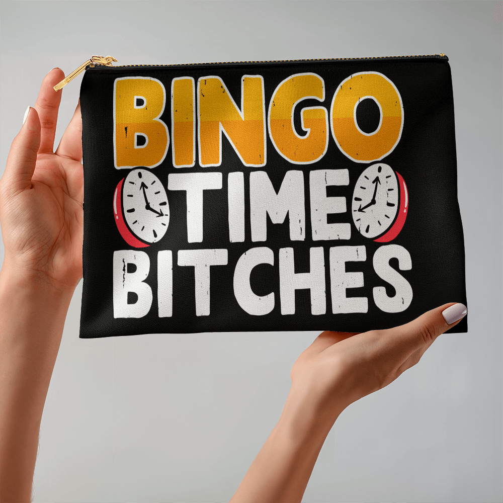 Bingo Time Bitches - Fabric Zippered Pouch Large - Gift for Her