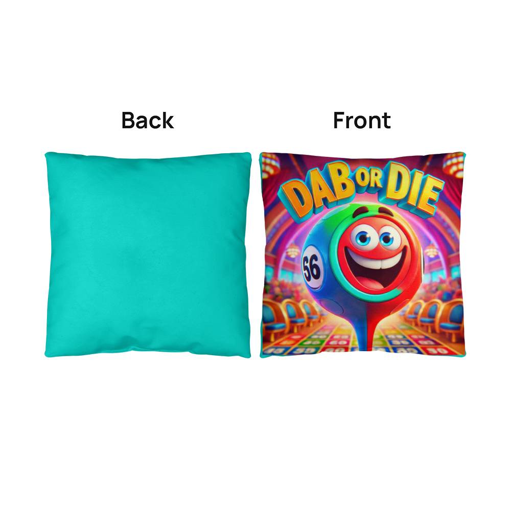 Dab Or Die 1 - Classic Pillow Cover with Insert - Gift for Her - Gift for Him