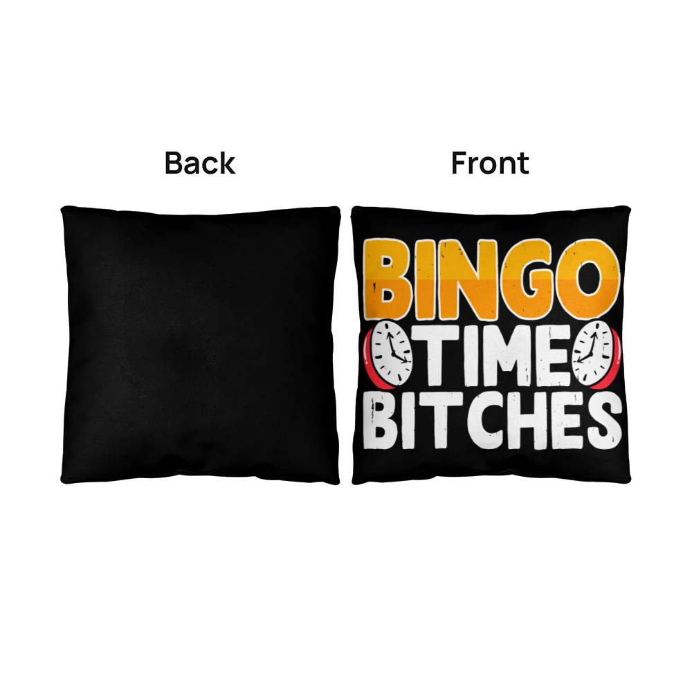 Bingo Time Bitches - Classic Pillow Cover with Insert - Gift for Her