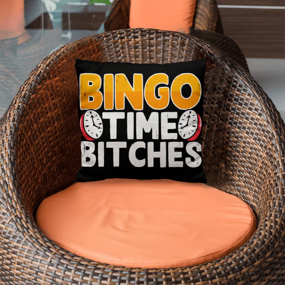 Bingo Time Bitches - Classic Pillow Cover with Insert - Gift for Her