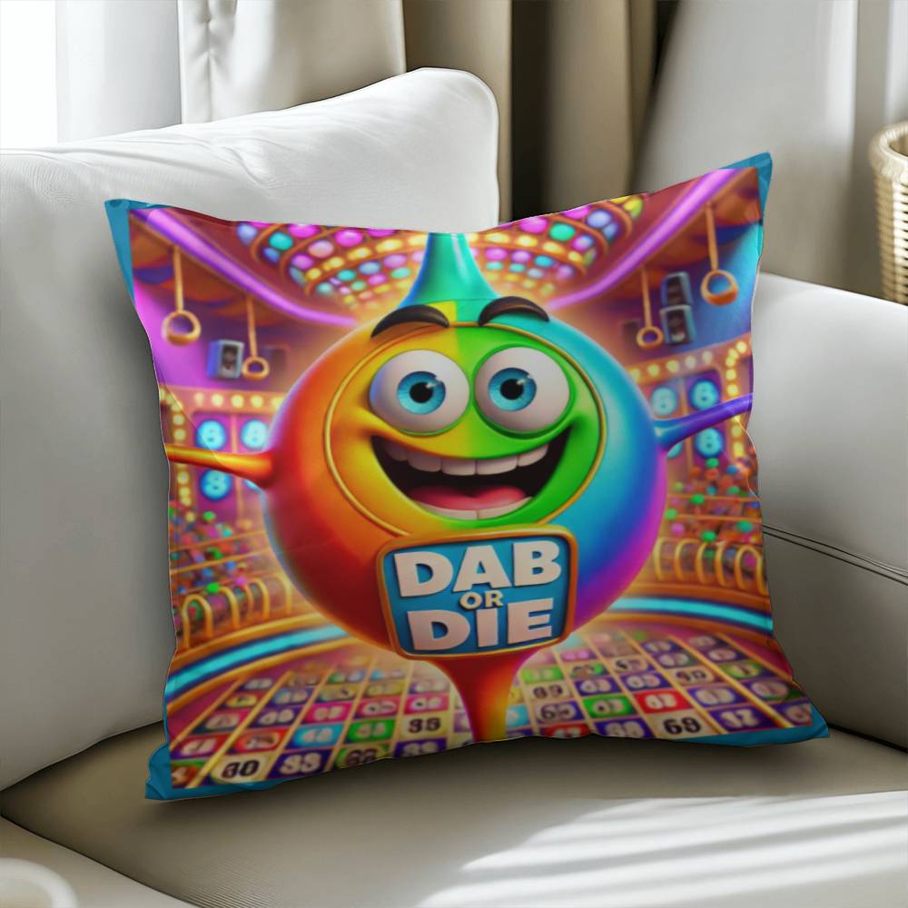 Dab Or Die 2 - Classic Pillow Cover with Insert - Gift for Her - Gift for Him