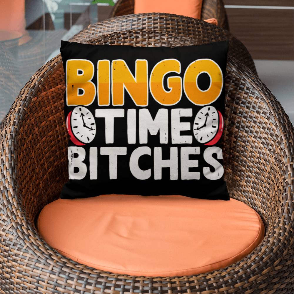 Bingo Time Bitches - Classic Pillow Cover with Insert - Gift for Her