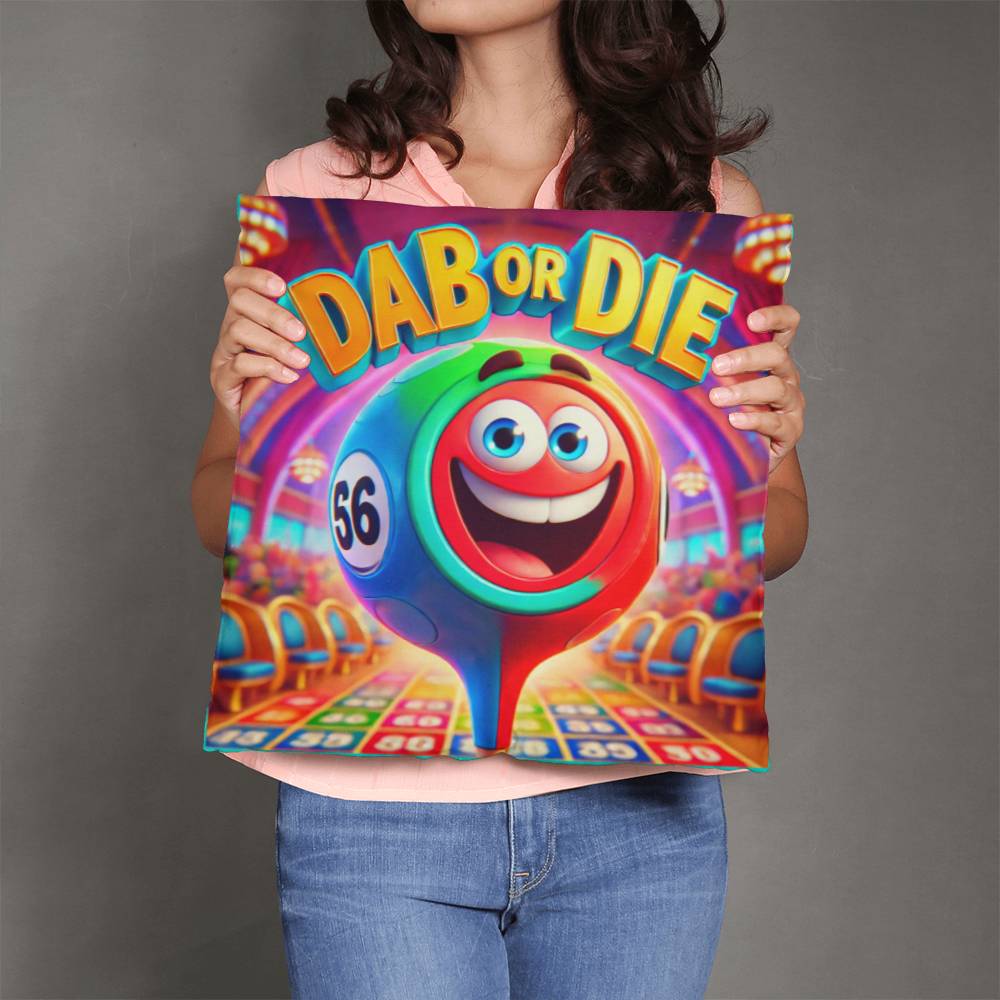 Dab Or Die 1 - Classic Pillow Cover with Insert - Gift for Her - Gift for Him
