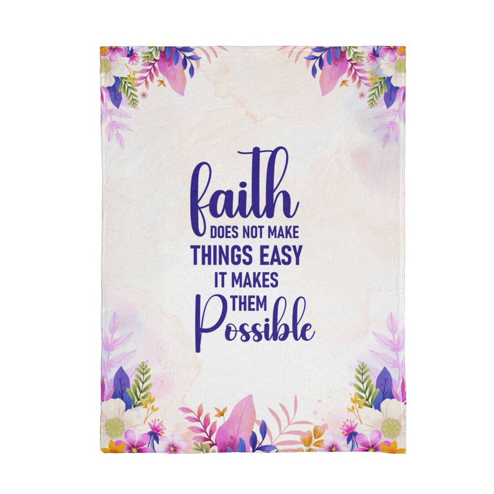Faith Does Not Make Things Easy It Makes Them Possible - Mink Touch Fleece Blanket (3:4) - Gift for Her