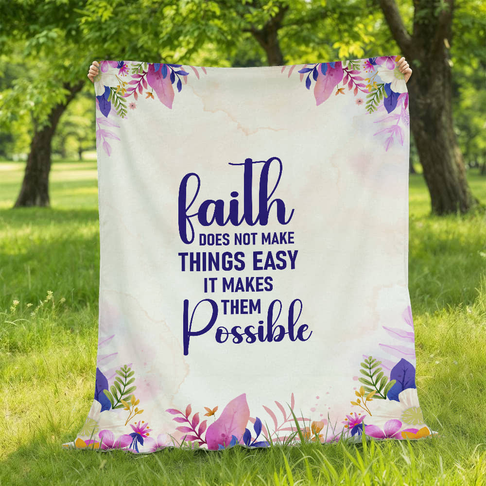 Faith Does Not Make Things Easy It Makes Them Possible - Mink Touch Fleece Blanket (3:4) - Gift for Her