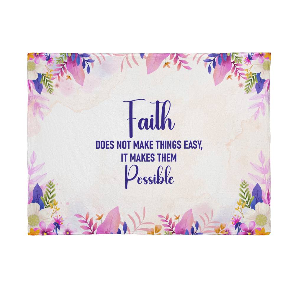 Faith Does Not Make Things Easy It Makes Them Possible - Mink Touch Fleece Blanket (4:3) - Gift for Her