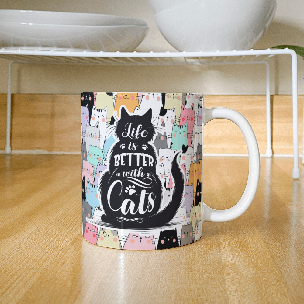 Life Is Better With Cats - White Ceramic Mug - Gift for Her - Gift for Him