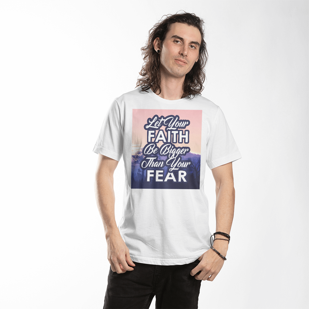 Let Your Faith Be Bigger Than Your Fear - Bella + Canvas 3001 Unisex T-Shirt Front Print - Gift for Her - Gift for Him