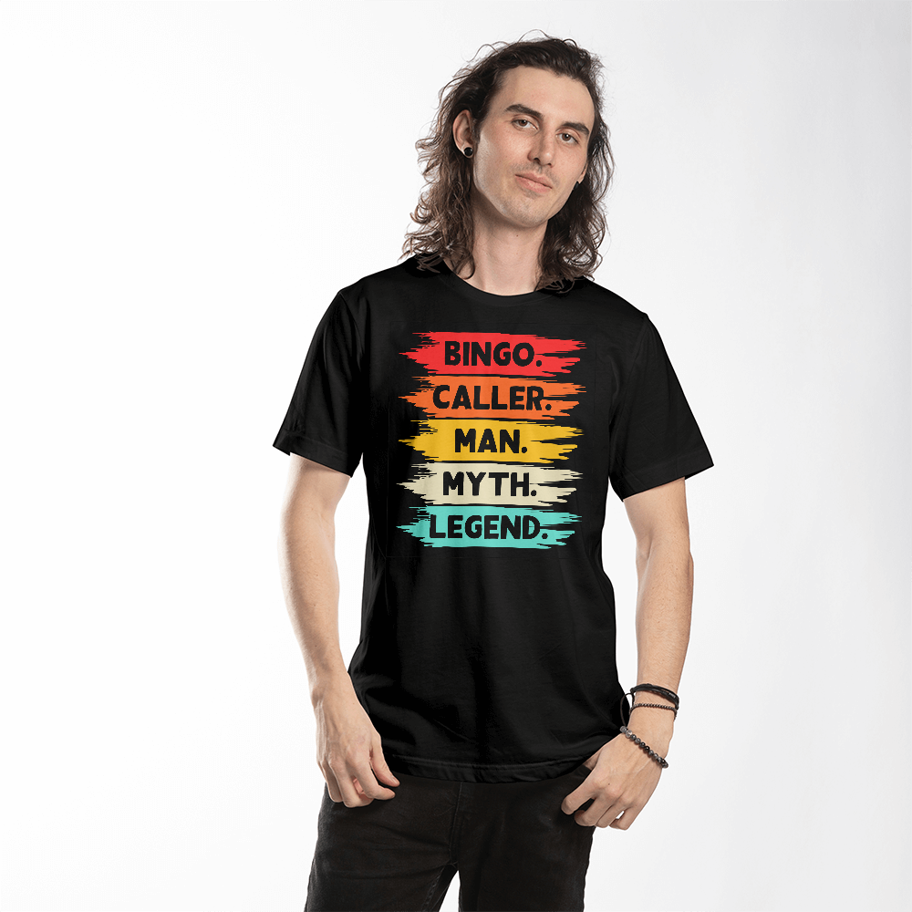 Bingo. Caller. Man. Myth. Legend. - Bella + Canvas 3001 Unisex T-Shirt Front Print - Gift for Him