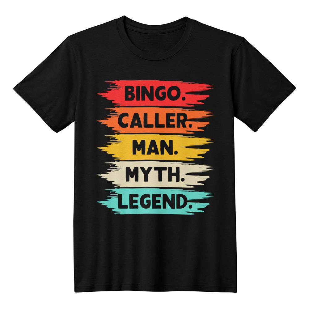 Bingo. Caller. Man. Myth. Legend. - Bella + Canvas 3001 Unisex T-Shirt Front Print - Gift for Him