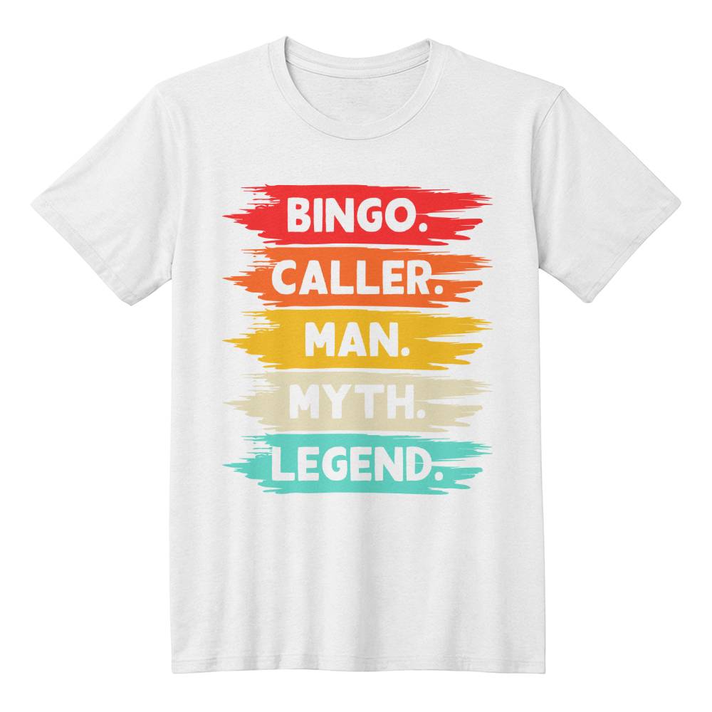 Bingo. Caller. Man. Myth. Legend. - Bella + Canvas 3001 Unisex T-Shirt Front Print - Gift for Him