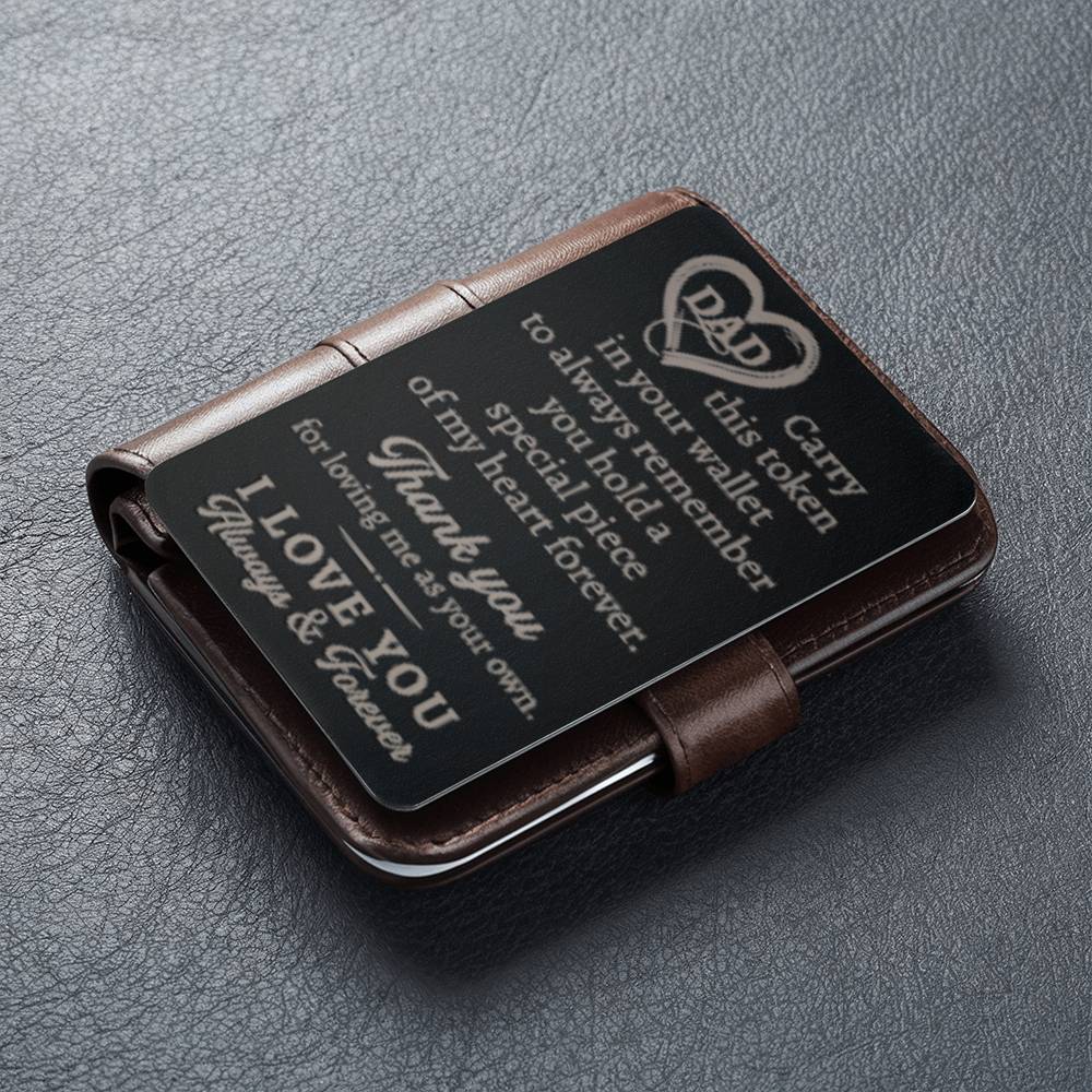 Dad, Carry This Token In Your Wallet - Engraved Metal Wallet Card - Gift for Dad