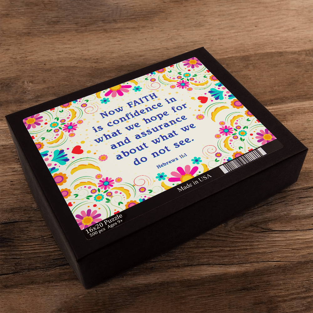 Now FAITH Is Confidence In What We Hope For - Puzzle 16" x 20" - Gift for Her