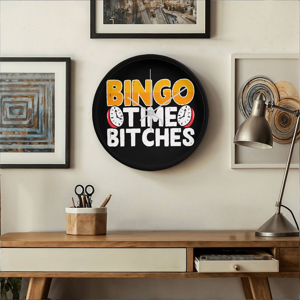 Bingo Time Bitches - Wooden Frame 10" Clock - Gift for Her - Gift for Him
