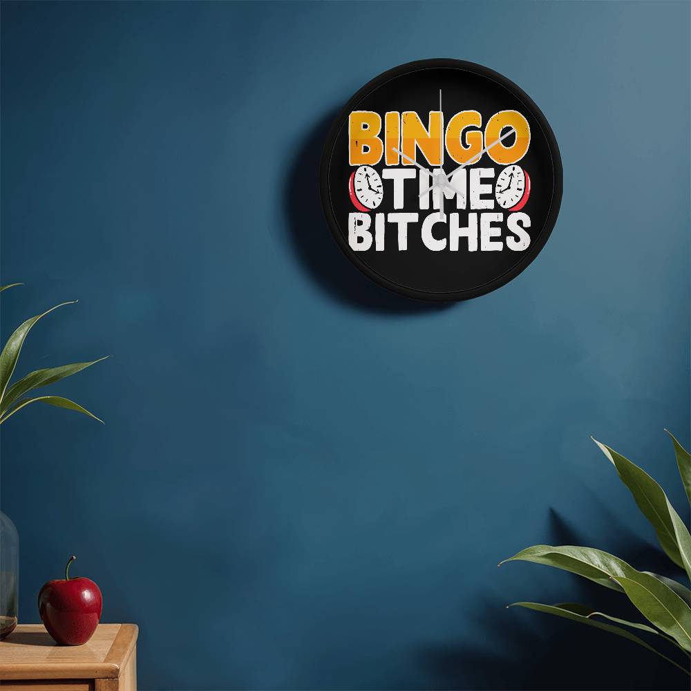 Bingo Time Bitches - Wooden Frame 10" Clock - Gift for Her - Gift for Him