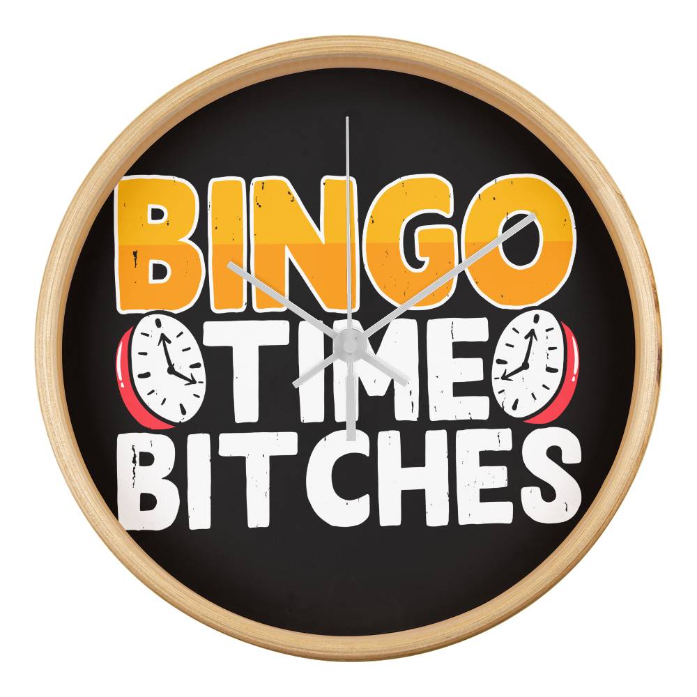 Bingo Time Bitches - Wooden Frame 10" Clock - Gift for Her - Gift for Him