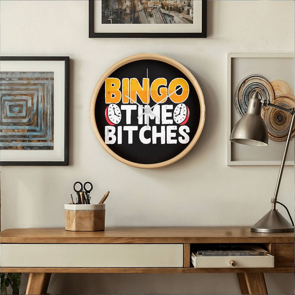 Bingo Time Bitches - Wooden Frame 10" Clock - Gift for Her - Gift for Him