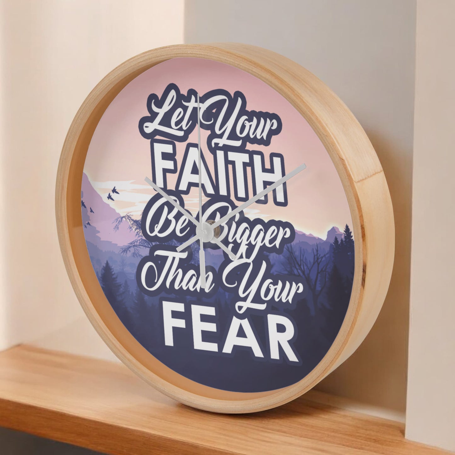 Let Your Faith Be Bigger Than Your Fear - Wood Frame 10” Clock - Gift for Her - Gift for Him