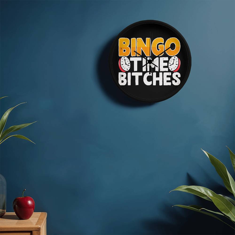 Bingo Time Bitches - Wooden Frame 10" Clock - Gift for Her - Gift for Him