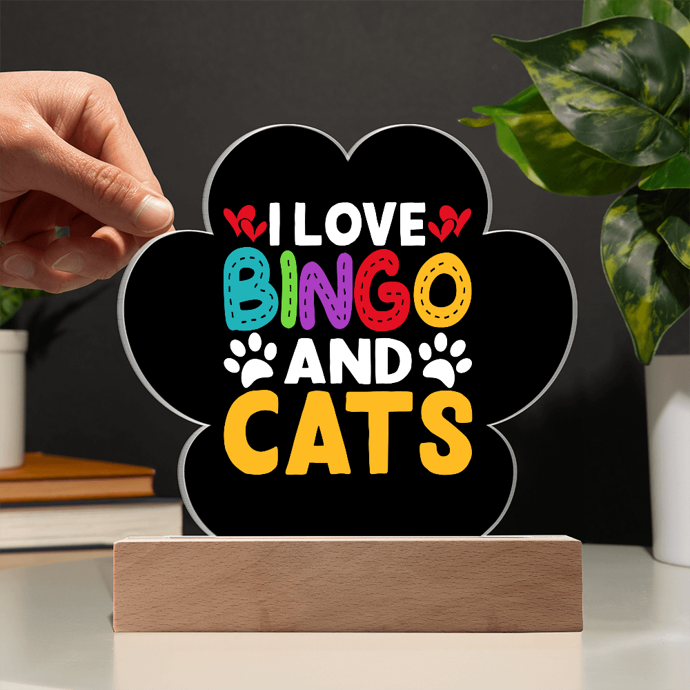 I Love Bingo and Cats - Acrylic Paw Print Plaque - Gift for Her - Gift for Him