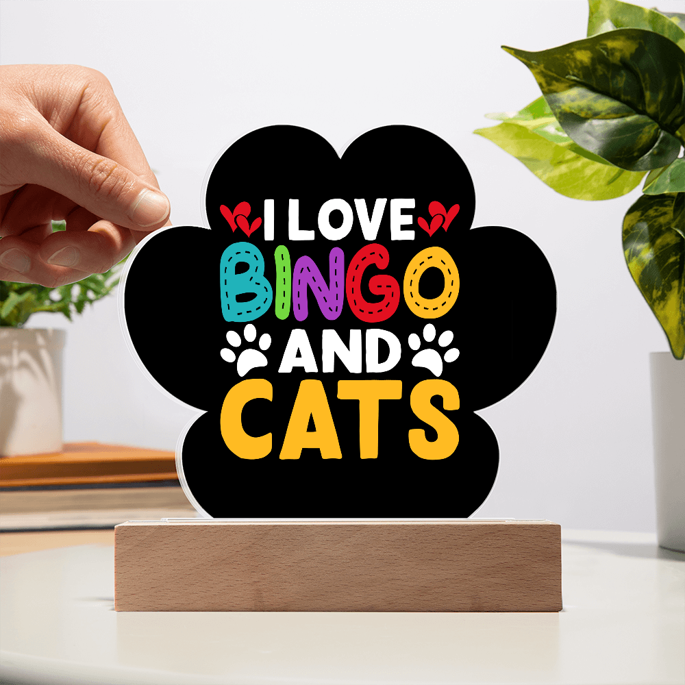 I Love Bingo and Cats - Acrylic Paw Print Plaque - Gift for Her - Gift for Him