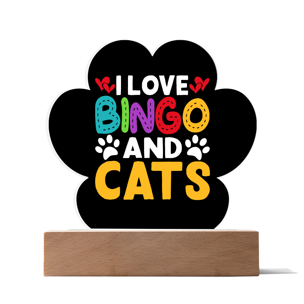 I Love Bingo and Cats - Acrylic Paw Print Plaque - Gift for Her - Gift for Him