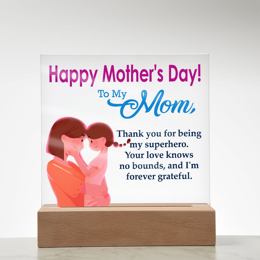 To My Mom, Happy Mother's Day! - Thank You For Being My Superhero - Acrylic Square Plaque - Gift for Mom