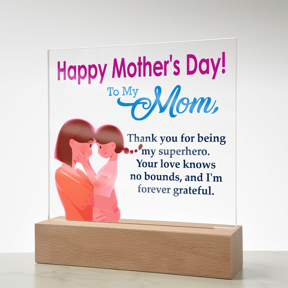 To My Mom, Happy Mother's Day! - Thank You For Being My Superhero - Acrylic Square Plaque - Gift for Mom
