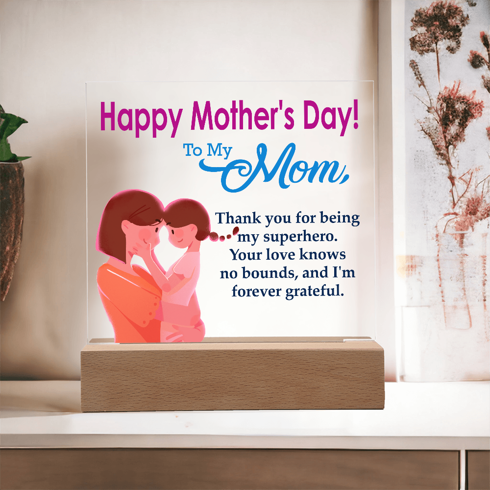 To My Mom, Happy Mother's Day! - Thank You For Being My Superhero - Acrylic Square Plaque - Gift for Mom