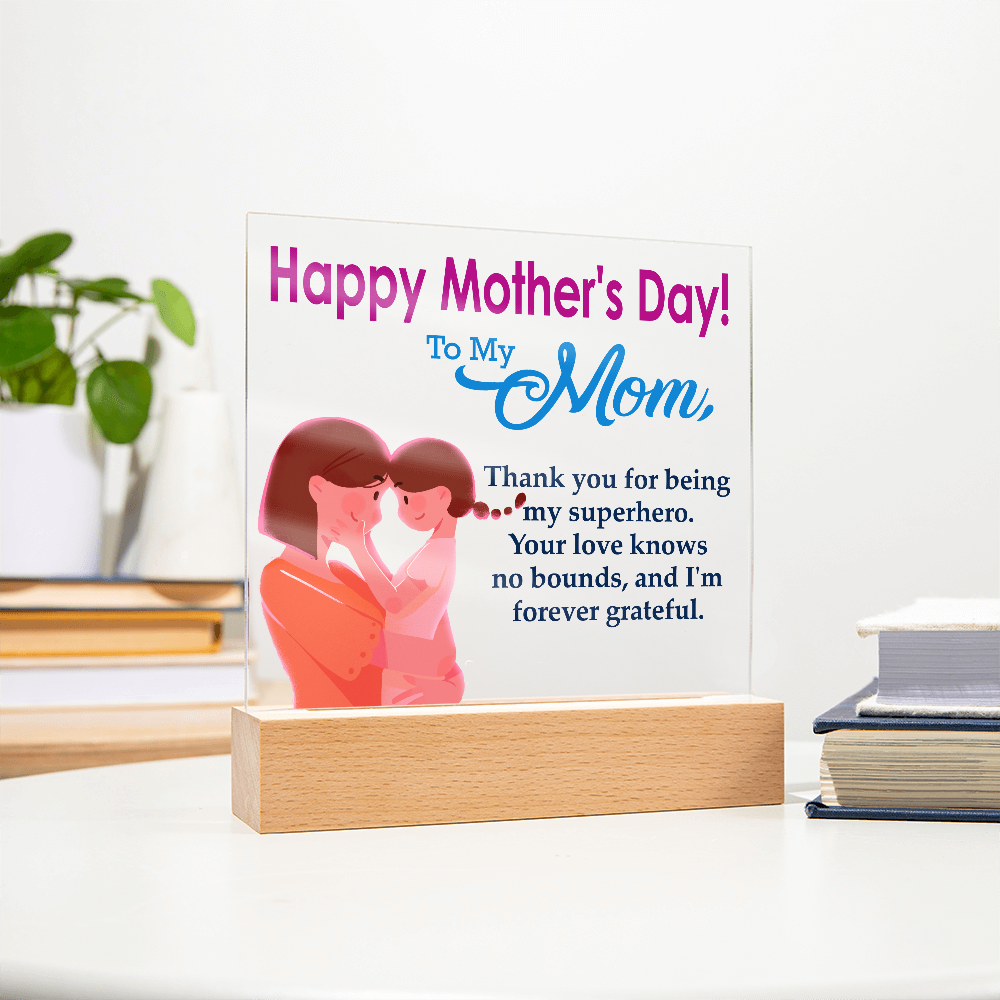 To My Mom, Happy Mother's Day! - Thank You For Being My Superhero - Acrylic Square Plaque - Gift for Mom