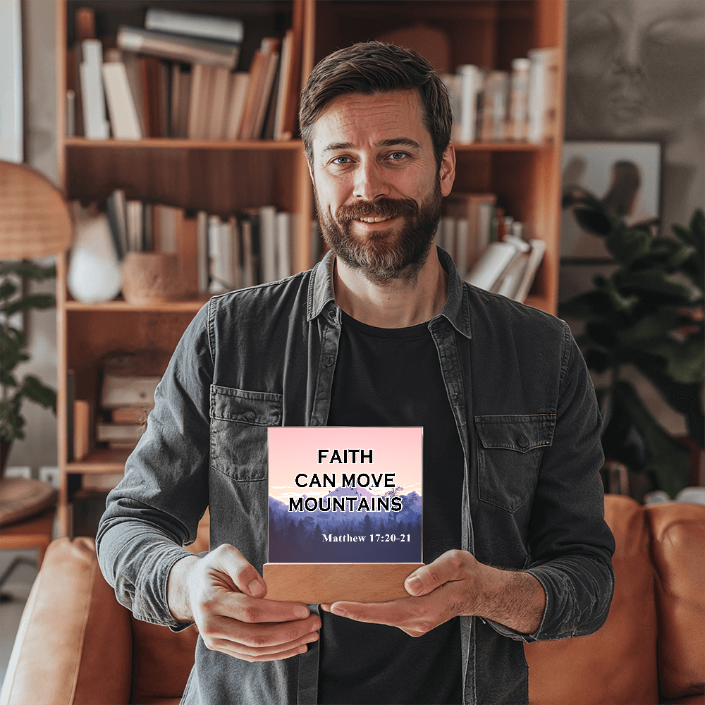Faith Can Move Mountains - Acrylic Square Plaque - Gift for Her - Gift for Him