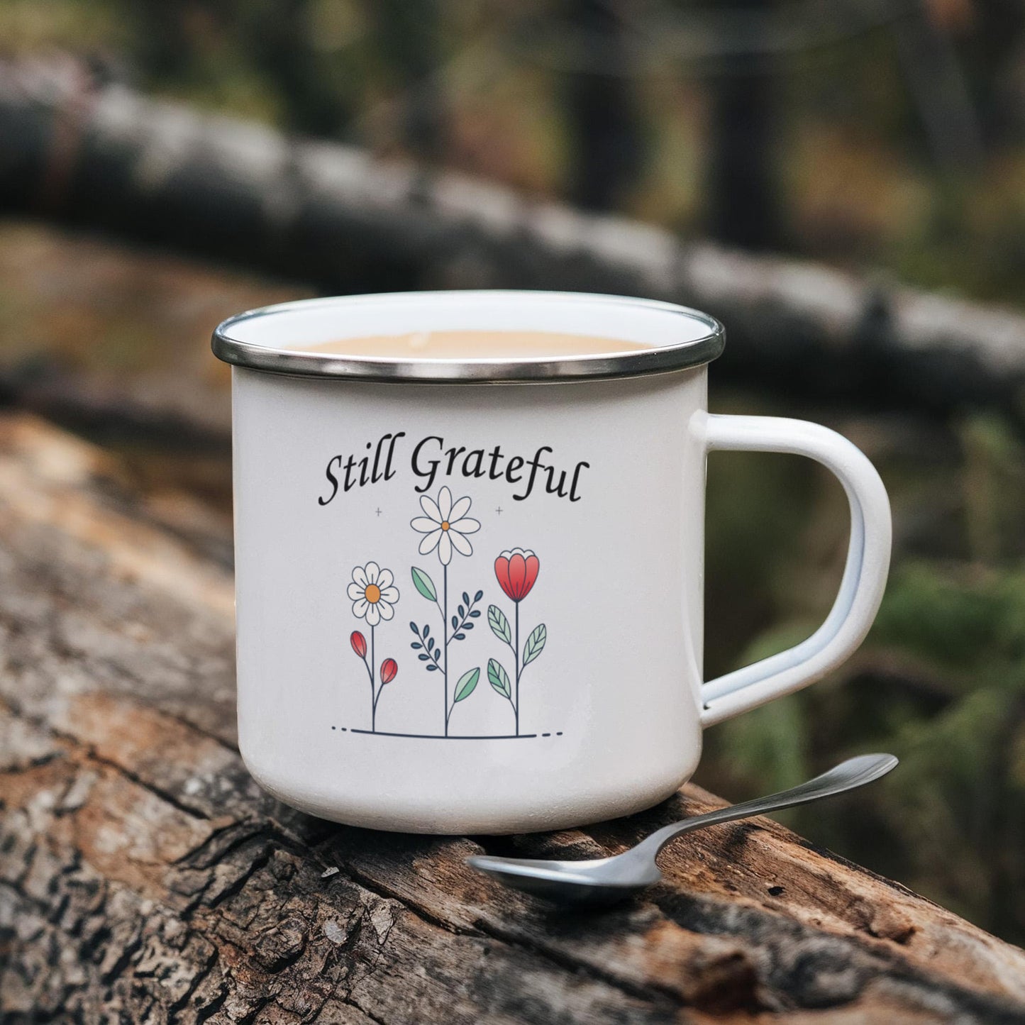 Still Grateful - 12oz Enamel Camping Mug - Gift for Her - Gift for Him