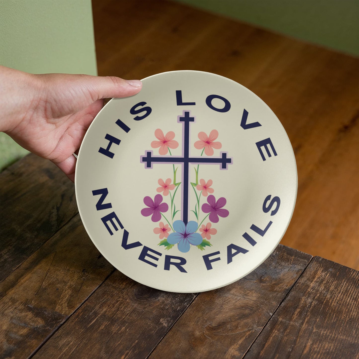 His Love Never Fails - 10” Plate - Gift for Her